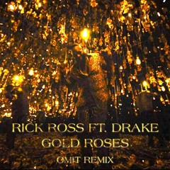 Rick Ross ft. Drake - Gold Roses remix