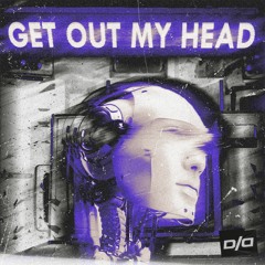 VNCNT & SVN - Get Out My Head (DIV/IDED Remix) [FREE DOWNLOAD]
