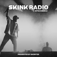 SKINK Radio 243 Presented By Showtek