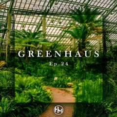 Greenhaus Ep. 24