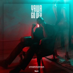 Yawa Go Dey