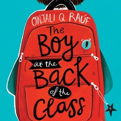 [epub Download] The Boy At the Back of the Class BY : Onjali Q. Rauf & Pippa Curnick