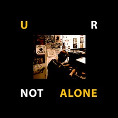 U R NOT ALONE Vol. 4 by DJ Monchan