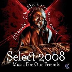 Claude Challe & Jean-Marc Challe – Select 2008 Music For Our Friends - Chill Friends CD1