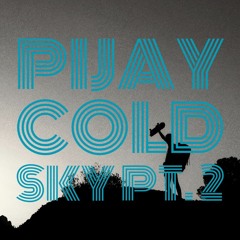 Cold Sky Pt.II /PiJay