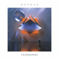 PREMIERE : Hounah - Fairbanks (Deadbeat's Word Sound And Power Dub)