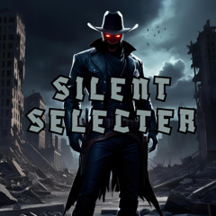 SILENT SELECTER