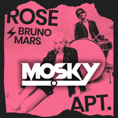 APT X OUT OF SIGHT X CALIFORNIA - ROSÉ & BRUNO MARS [MOSKY MASHUP] *FREE DOWNLOAD*