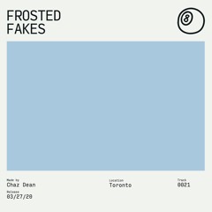Frosted Fakes