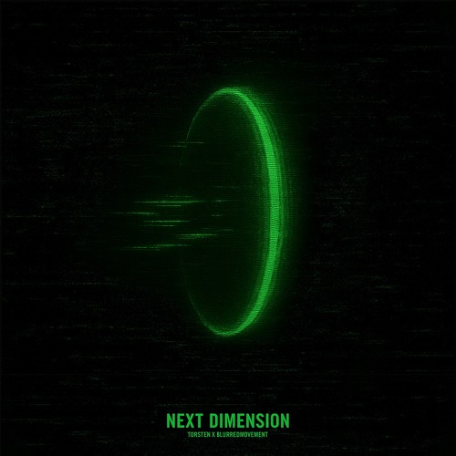 Torsten x BLURREDMOVEMENT - Next Dimension [Free DL]