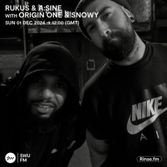 Rukus & A:Sine with Origin One & Snowy - 01 December 2024