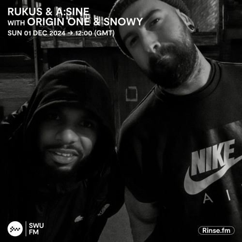 Rukus & A:Sine with Origin One & Snowy - 01 December 2024