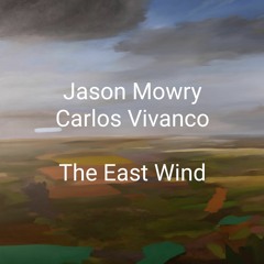 The East Wind by Jason Mowry & Carlos Vivanco