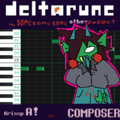 Krissp A! the COMPOSER - [Deltarune; The Same Same Same Other Puppet]