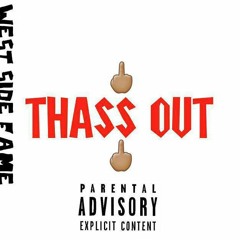 THASS OUT (Prod By Creez)