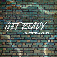 Electroshockers - Get ready