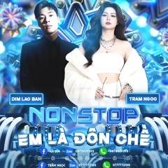 NST Căng Bay - Em Là Đôn Chề ( Trâm Ngọc - Dím Lão Bản )