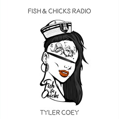Fish & Chicks Radio - #1 Tyler Coey