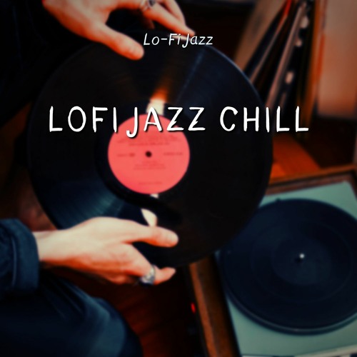 Stream LoFi Jazz | Listen to Lofi Jazz Chill playlist online for free ...