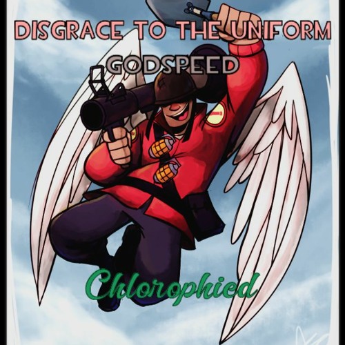 Disgrace To The Uniform - Godspeed - Chlorophied v2 - 100 Follower Special 2/2