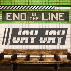 JAY JAY - END OF THE LINE - FREE DL