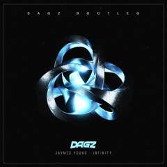 Jaymes Young - Infinity (Dagz Bootleg)(FREE DOWNLOAD)