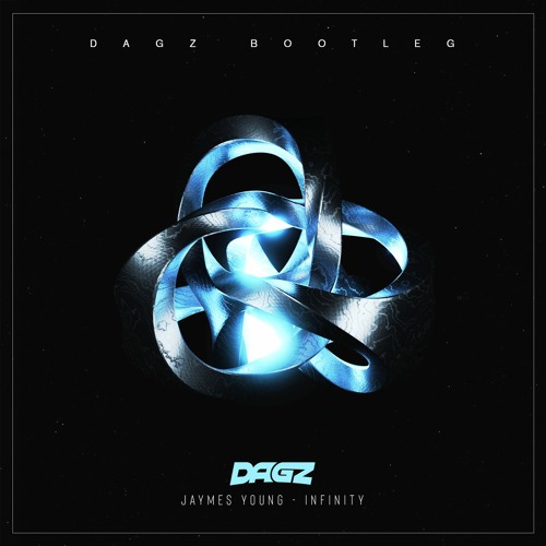 Jaymes Young - Infinity (Dagz Bootleg)(FREE DOWNLOAD)