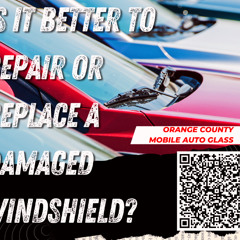 Is It Better to Repair or Replace a Damaged Windshield?