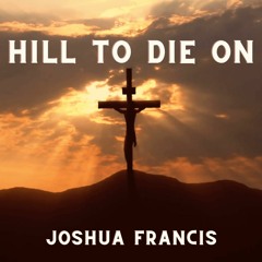 Hill To Die On