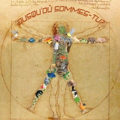 Jusqu'où sommes-tu?