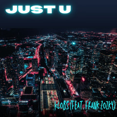 Just U (feat. Frank Zozky)