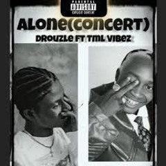 Alone (Concert) [feat. Tml Vibez] [Live] Droulze