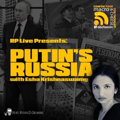 RP Live: Putin's Russia with Esha Krishnaswamy