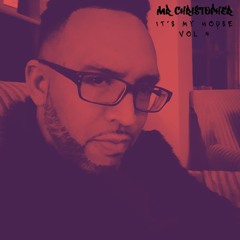 Mr Christopher - It's My House Vol 4