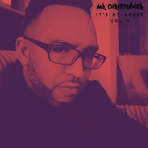 Mr Christopher - It's My House Vol 4