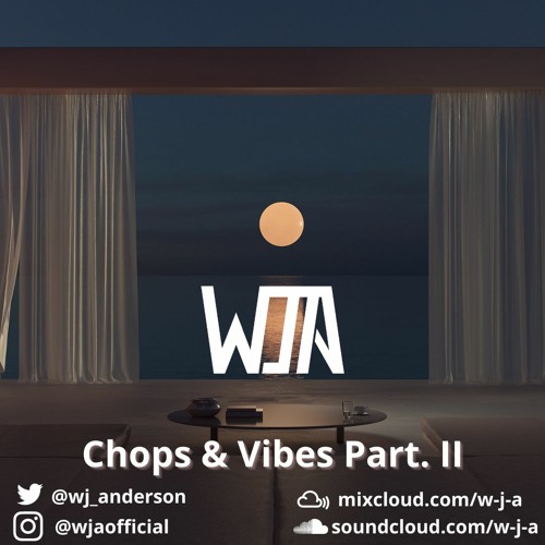 Chops & Vibes Part. II