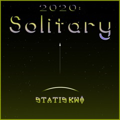 2020: Solitary