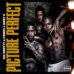 Picture Perfect 🔥 IceShotty X T.0wee X Dody6