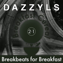 Breakfast Cereal 21 - Dazzyls @ The Breakbeat Club