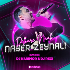 Naser Zeynali - Delbare Naab (Narimor Ft Dj Rezi Remix) ناصر زینعلی - دلبر ناب ریمیکس