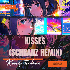 Kisses (Schranz Remix) (Free DL)