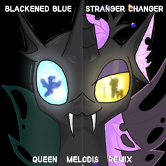 Blackened Blue - Stranger Changer (Queen Melodis Remix)