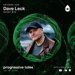 136 Guest Mix I Progressive Tales with Dave Leck