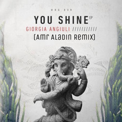 Giorgia Angiuli - You Shine (Amr Aladin Remix)