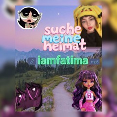 suchemeineheimat//iamfatima.mp3