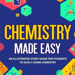 Download PDF Chemistry Made Easy: An Illustrated Study Guide For Students To