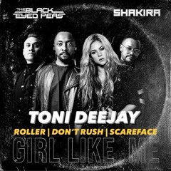 GIRL LIKE ME & VARIOS - SHAKIRA FT BLACK EYE PEAS X APACHE 207 (DJ TONI MIX 2021 )