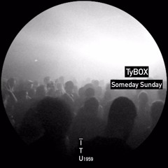 TyBOX - Some Sunday [ITU1959]