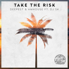 Take the Risk (feat. DJ SK)