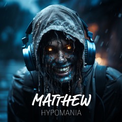Matthew - Hypomania (preview)
